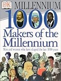 1000 Makers of the Millennium