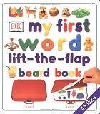 My First Word Lift-The-Flap Board Book (My First Book Series)