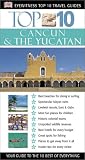 Cancun & The Yucatan (Eyewitness Travel Guides)