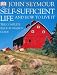 The Self-sufficient Life and How to Live It by John Seymour