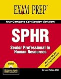 SPHR Exam Prep: Senior Professional in Human Resources (Exam Cram 2)