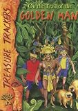 On the Trail of the Golden Man (Treasure Trackers)