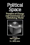 Political Space: Frontiers of Change and Governance in a Globalizing World (Suny Series in Global Politics)