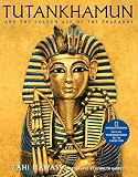 Tutankhamun and the Golden Age of the Pharaohs: Official Companion Book to the Exhibition sponsored by National Geographic