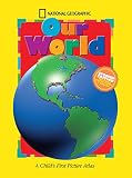 National Geographic Our World, Updated Edition: A Child's First Picture Atlas (Science Quest)