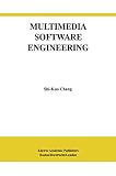Multimedia Software Engineering (THE KLUWER INTERNATIONAL SERIES IN SOFTWARE ENGINEERING Volume 7)