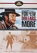 For A Few Dollars More