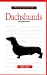 Dachshund Dog Breed Books : A New Owner's Guide to Dachshunds (JG Dog)