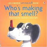 Who's Making That Smell (Flap Books)