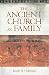 The Ancient Church As Family
