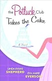 The Potluck ClubTakes the Cake: A Novel (Potluck Club)