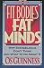 Fit Bodies Fat Minds: Why Evangelicals Don't Think and What to Do About It (Hourglass Books)