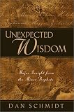 Unexpected Wisdom: Major Insight from the Minor Prophets