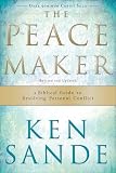 Peacemaker, The,: A Biblical Guide to Resolving Personal Conflict