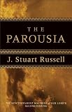 Parousia: The New Testament Doctrine of Our Lord's Second Coming