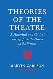 Theories of the Theatre By Marvin Carlson
