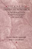 The Rise of American Research Universities: Elites and Challengers in the Postwar Era