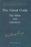 The Great Code: The Bible and Literature (Collected Works of Northrop Frye)