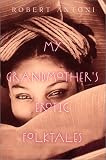 My Grandmother's Erotic Folktales