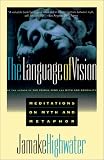 The Language of Vision: Meditations on Myth and Metaphor
