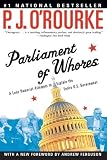 Parliament of Whores: A Lone Humorist Attempts to Explain the Entire U.S. Government