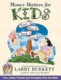 Money Matters for Kids (Burkett, Larry. Money Matters for Kids.)