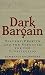 Dark Bargain: Slavery, Profits and the Struggle for the Constitution