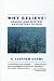 Why Believe?: Reason and Mystery As Pointers to God