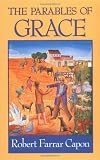 The Parables of Grace The Parables of Grace