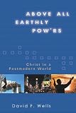 Above All Earthly Pow\'rs: Christ In A Postmodern World
