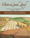 Unto A Good Land: A History Of The American People To 1900