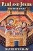 Paul and Jesus: The True Story