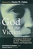 God and the Victim: Theological Reflections on Evil, Victimization, Justice, and Forgiveness