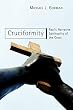 Cruciformity: Paul's Narrative Spirituality of the Cross