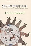 One Vast Winter Count: The Native American West Before Lewis and Clark (History of the American West Series)