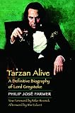 Tarzan Alive: A Definitive Biography of Lord Greystoke (Bison Frontiers of Imagination)