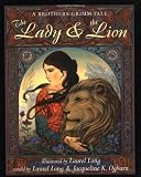 The Lady & the Lion: A Brothers Grimm Tale