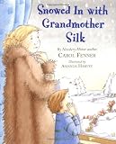 Snowed in with Grandmother Silk (Bccb Blue Ribbon Fiction Books (Awards))