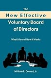 New Effective Voluntary Bd Of Directors: What It Does And How It Works