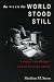 The Week The World Stood Still: Inside The Secret Cuban Missile Crisis (Stanford Nuclear Age Series) by Sheldon M. Stern