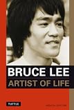 Bruce Lee: Artist of Life By John R. Little