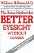 The Bates Method for Better Eyesight Without Glasses by William H. Bates