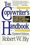 The Copywriters Handbook: A Step-by-Step Guide to Writing Copy That Sells