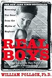 Real Boys : Rescuing Our Sons from the Myths of Boyhood