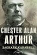 Chester Alan Arthur : [The American Presidents Series] (The American Presidents)