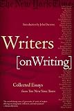 Writers on Writing: Collected Essays from The New York Times