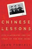 Chinese Lessons: Five Classmates and the Story of the New China
