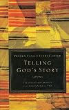 Telling God's Story: The Biblical Narrative from Beginning to End