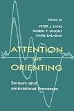Attention and Orienting: Sensory and Motivational Processes