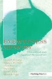Eyewitness Memory: Theoretical and Applied Perspectives
